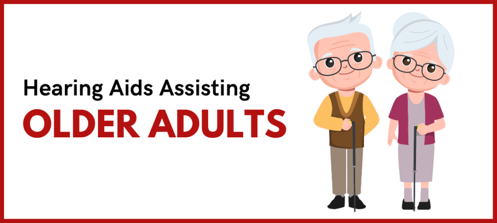 Hearing Aids For Older Adults